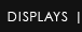 Displays
