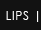 Lips